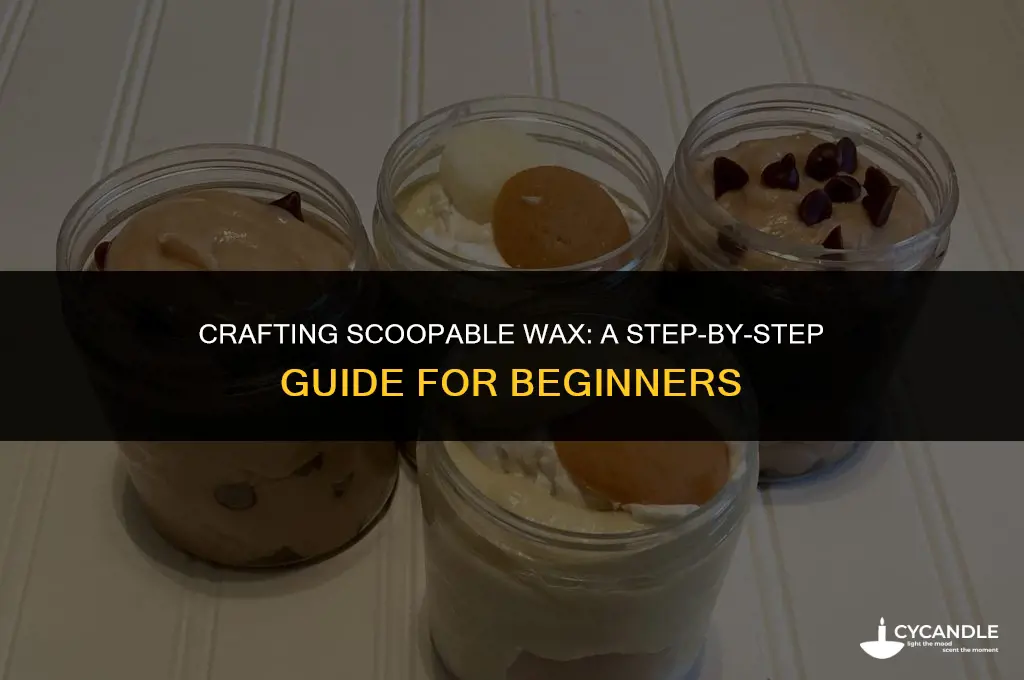 how to make scoopable wax