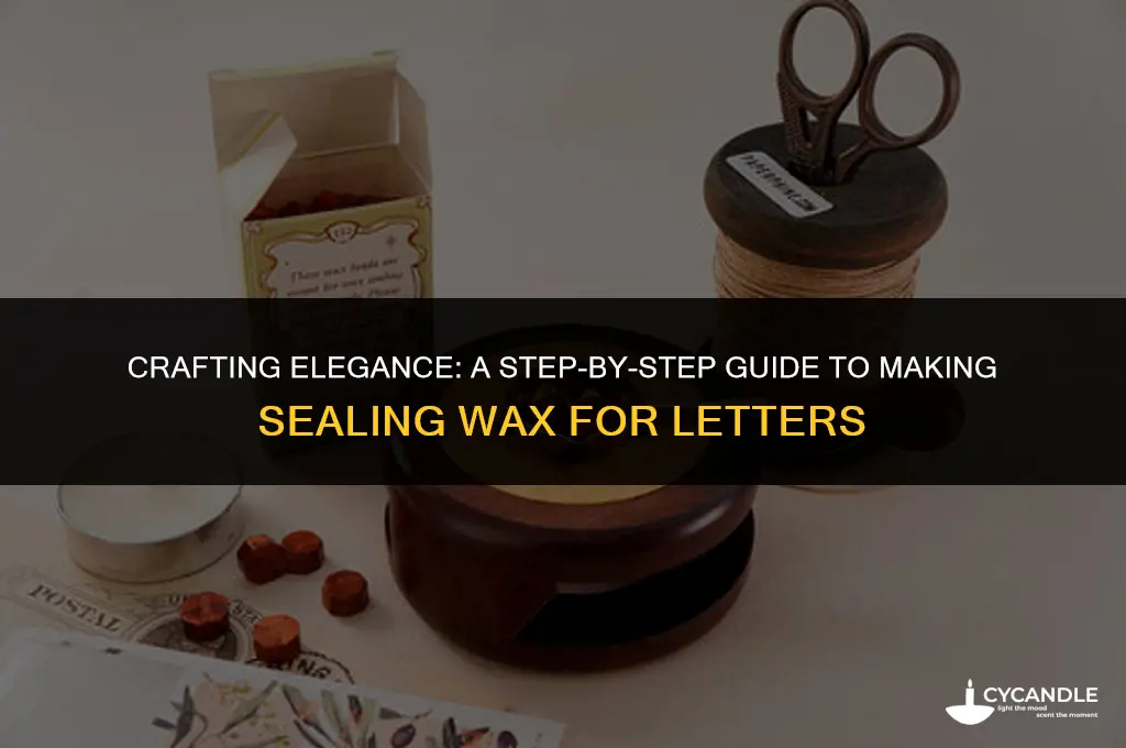 how to make sealing wax for letters