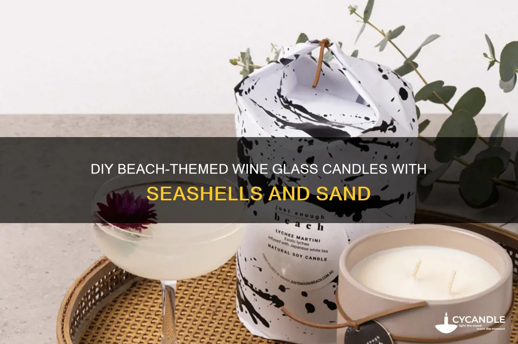 how to make seashell and sand wine glass candle
