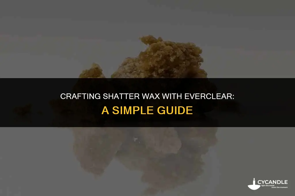 how to make shatter wax with everclear