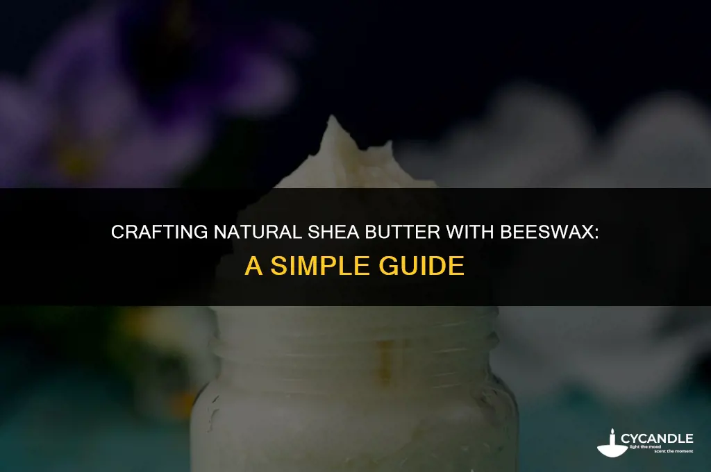 how to make shea butter using bees wax