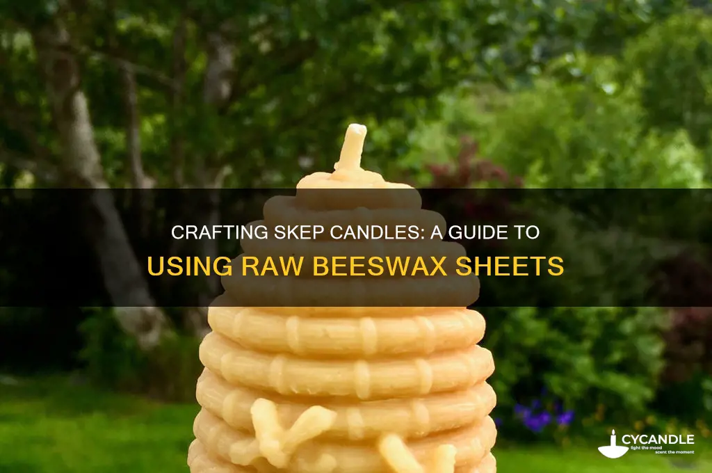 how to make skep candles from raw beeswax foundation sheets
