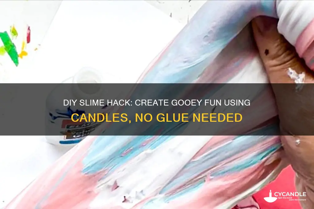 how to make slime with a candle without glue
