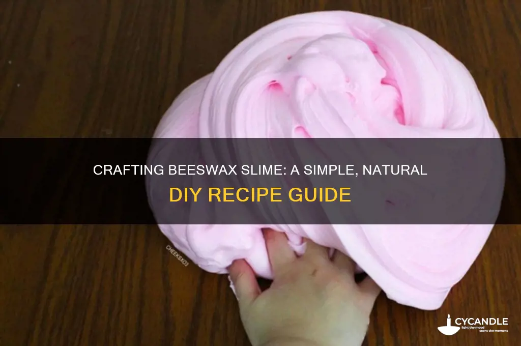 how to make slime with beeswax