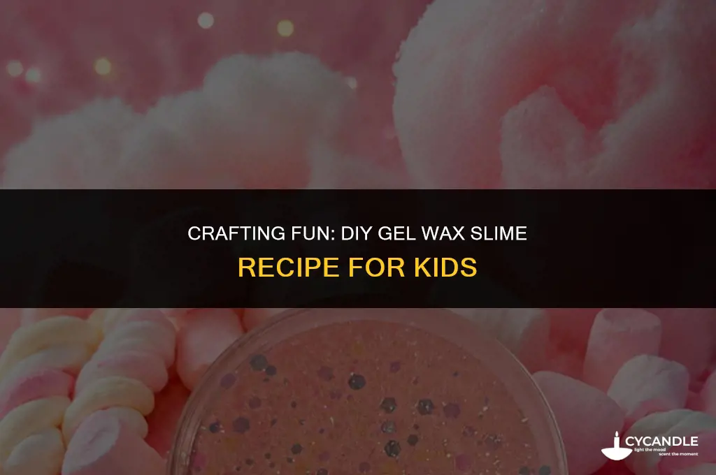 how to make slime with gel wax
