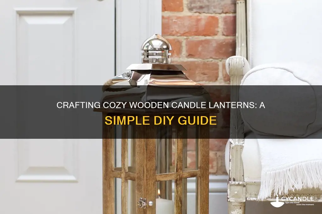 how to make small wooden candle lanterns