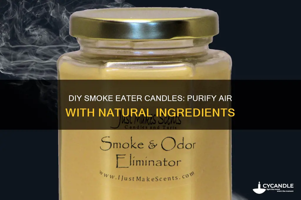 how to make smoke eater candles