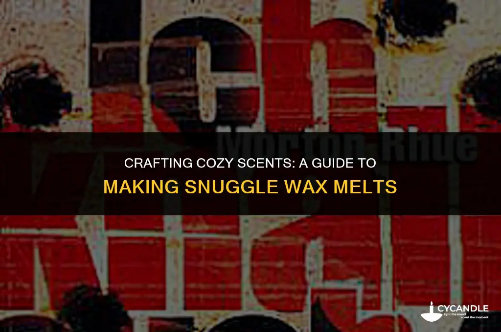 how to make snuggle wax melts