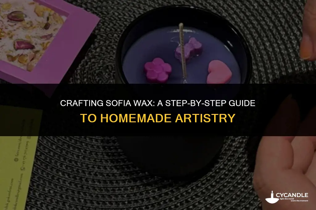 how to make sofia wax