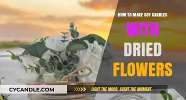Crafting Soy Candles with Dried Flowers: A Step-by-Step Guide