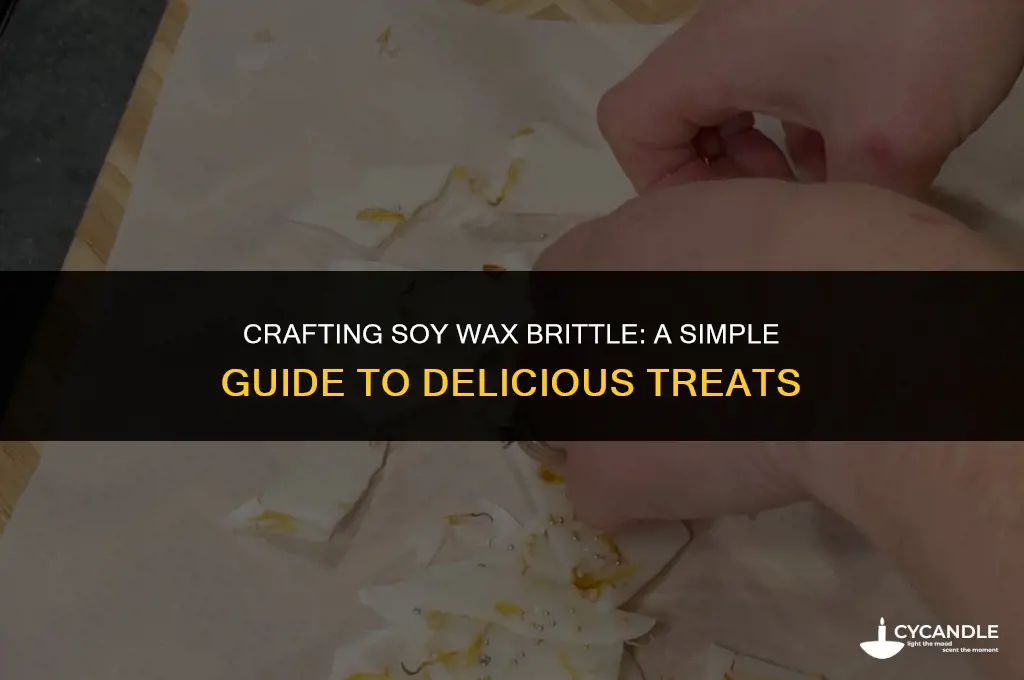how to make soy wax brittle