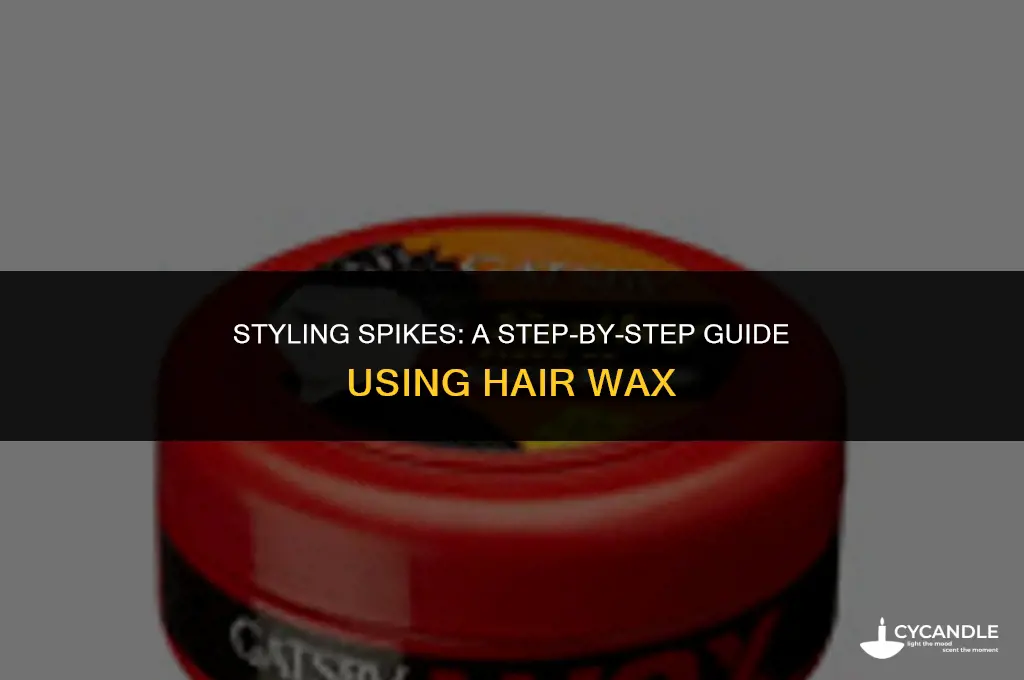 how to make spikes with hair wax