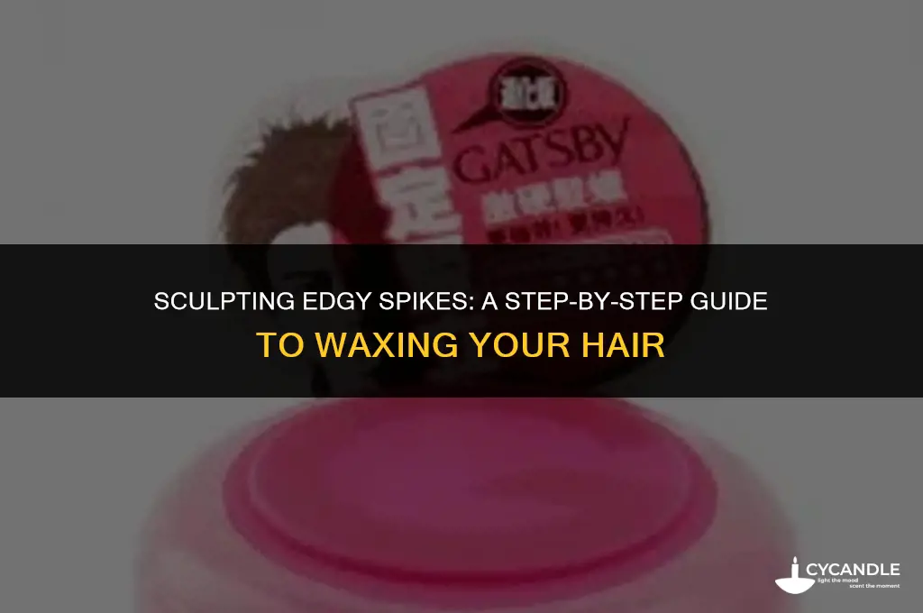 how to make spiky hair with wax