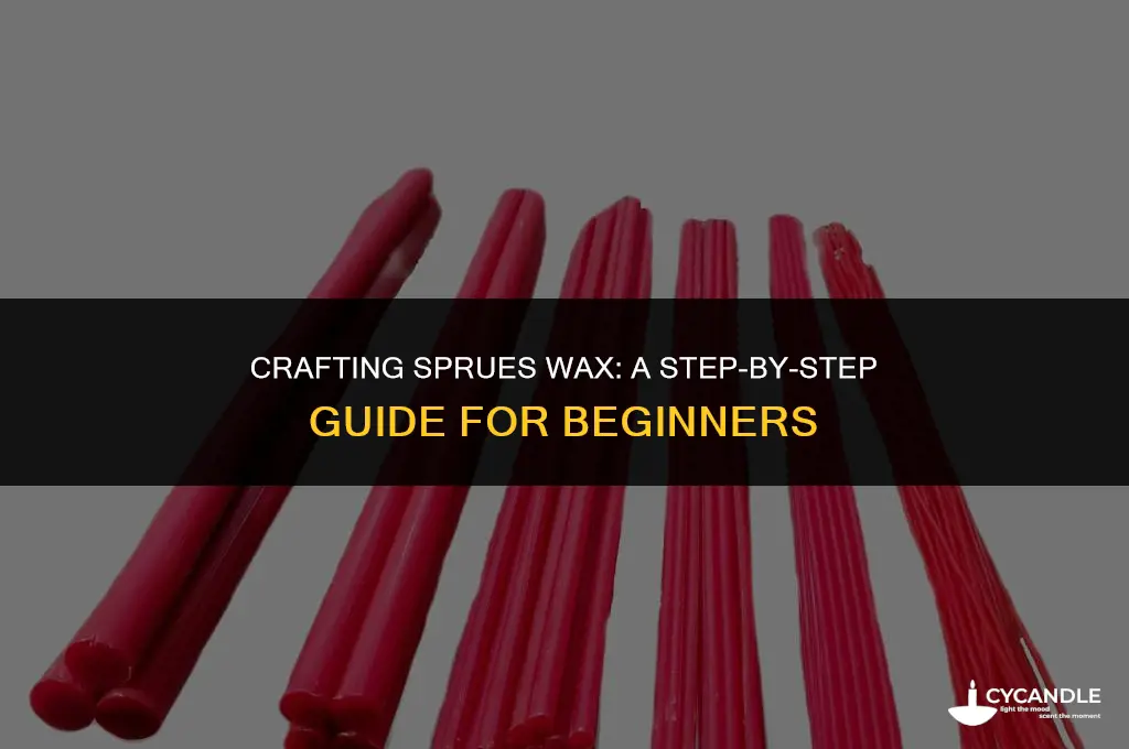 how to make sprues wax