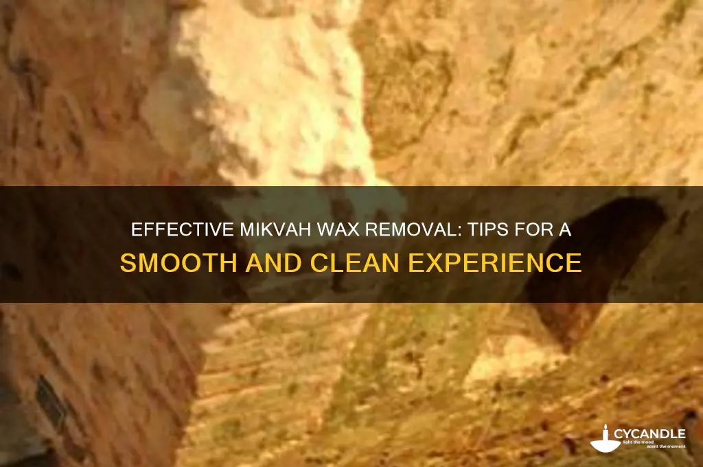 how to make sure wax is removed mikvah