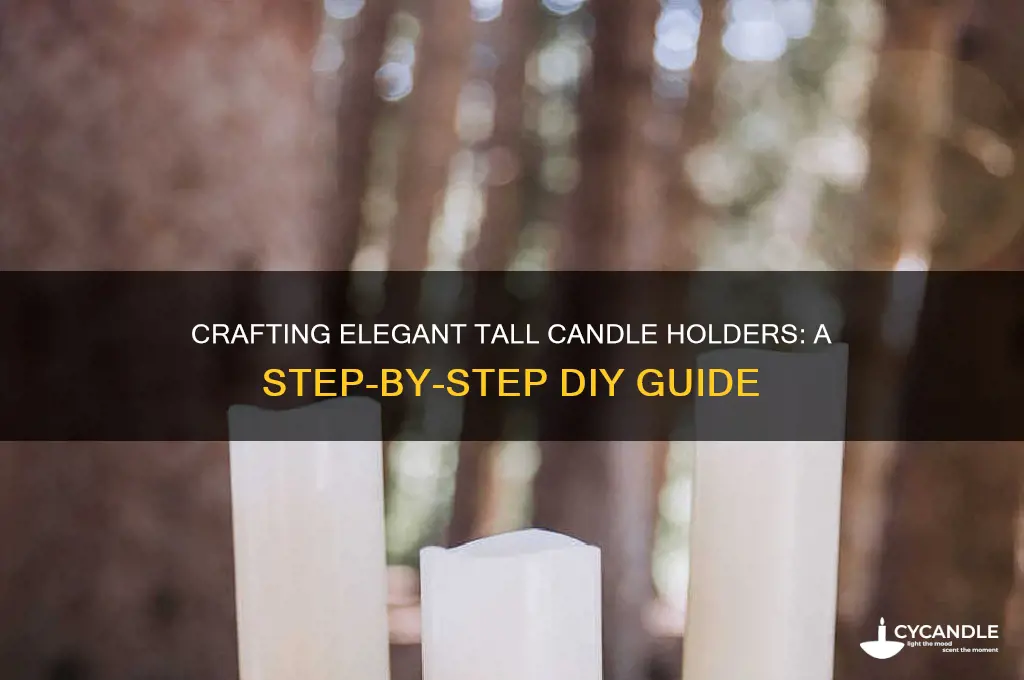 how to make tall candle holders