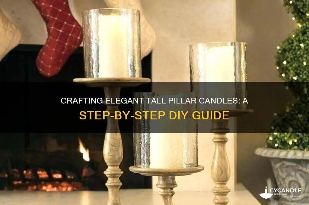how to make tall pillar candles