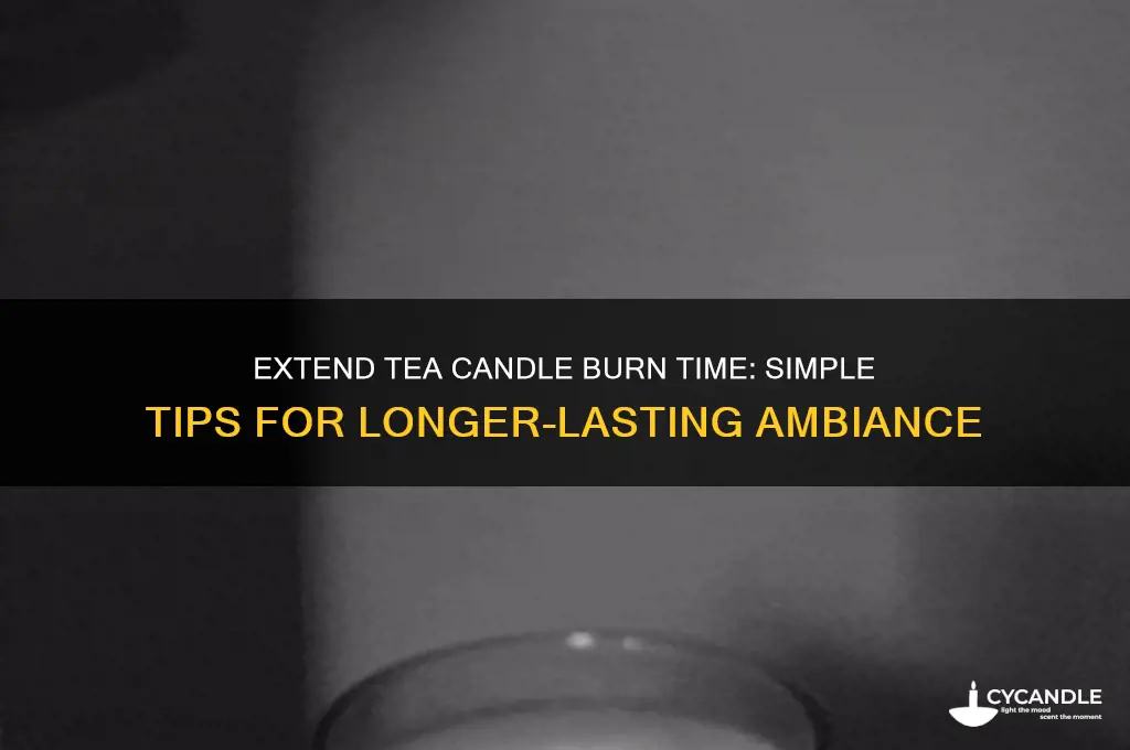 how to make tea candles last longer