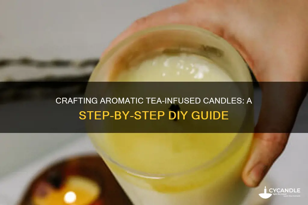 how to make tea infused candles