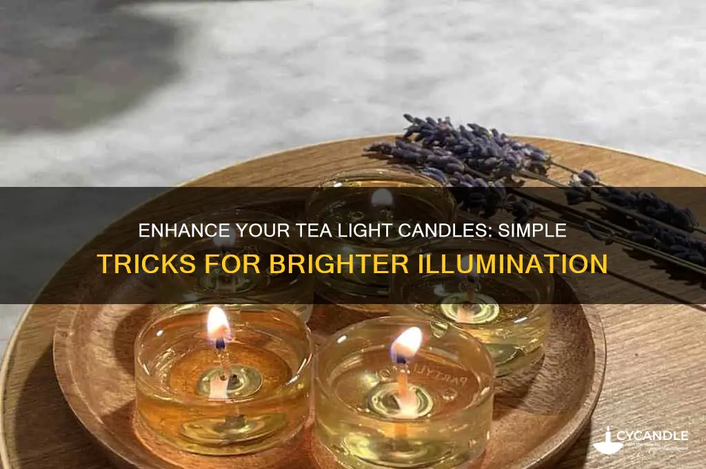 how to make tea light candles brighter