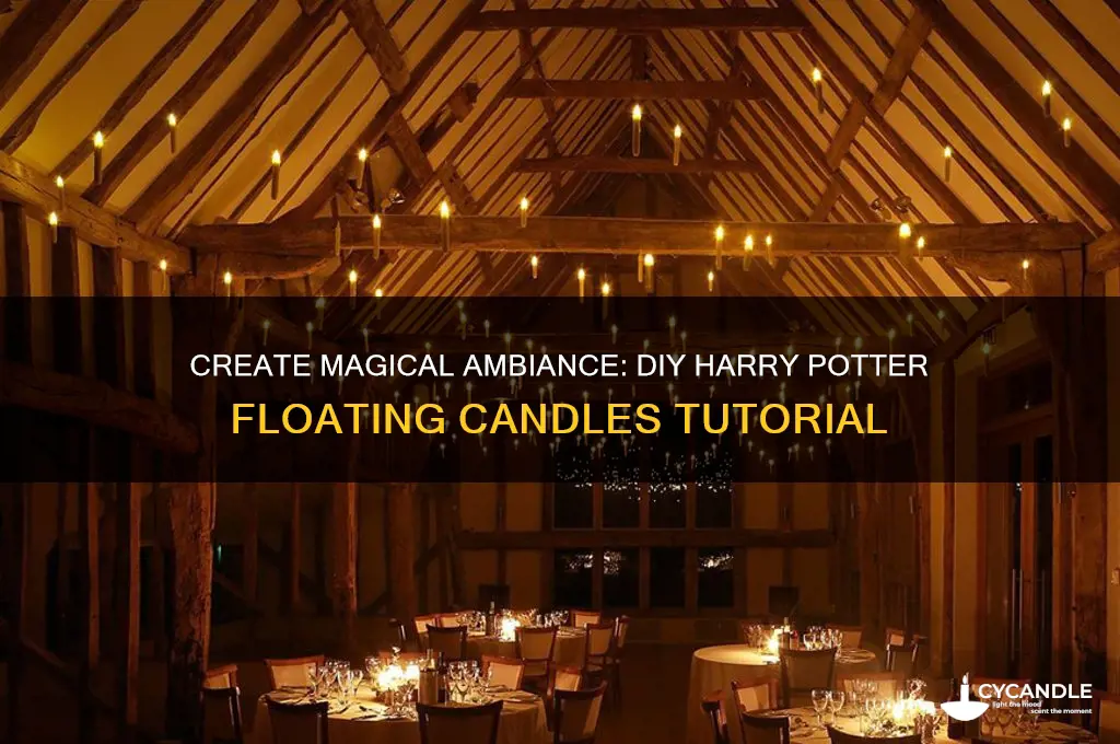 how to make the harry potter floating candles