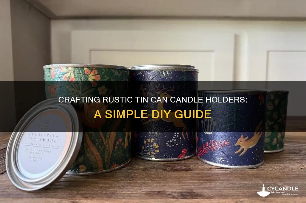 how to make tin can candle holders