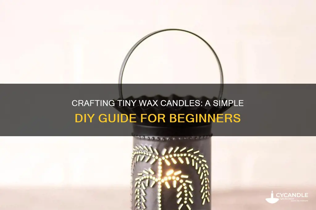 how to make tiney wax candles