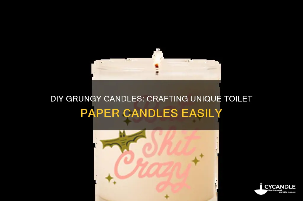 how to make toilet paper grungy candles