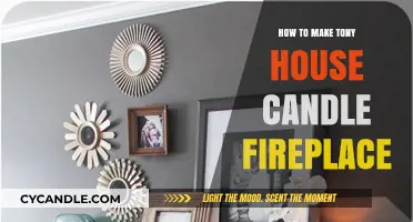 Crafting a Cozy Tony House Candle Fireplace: DIY Guide