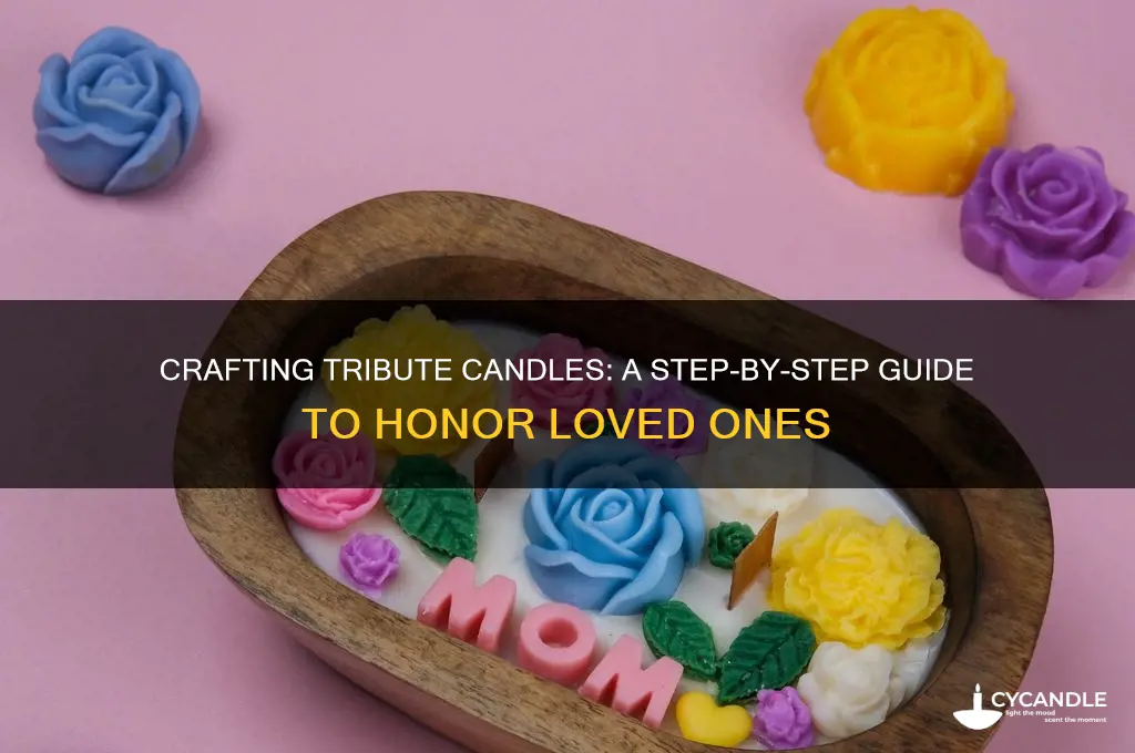 how to make tribute candles