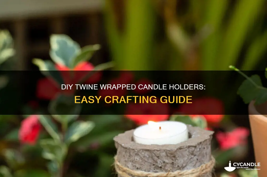 how to make twine wrapped candle holders
