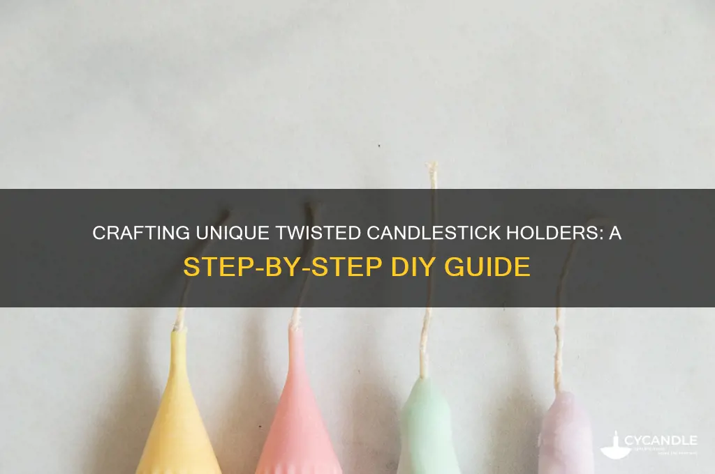 how to make twisted candle stick