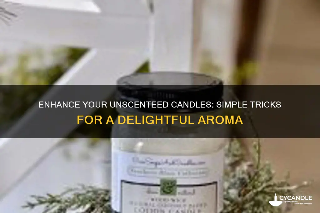 how to make unscented candles smell good