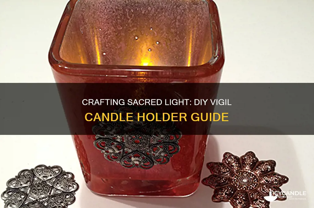how to make vigil candle holders