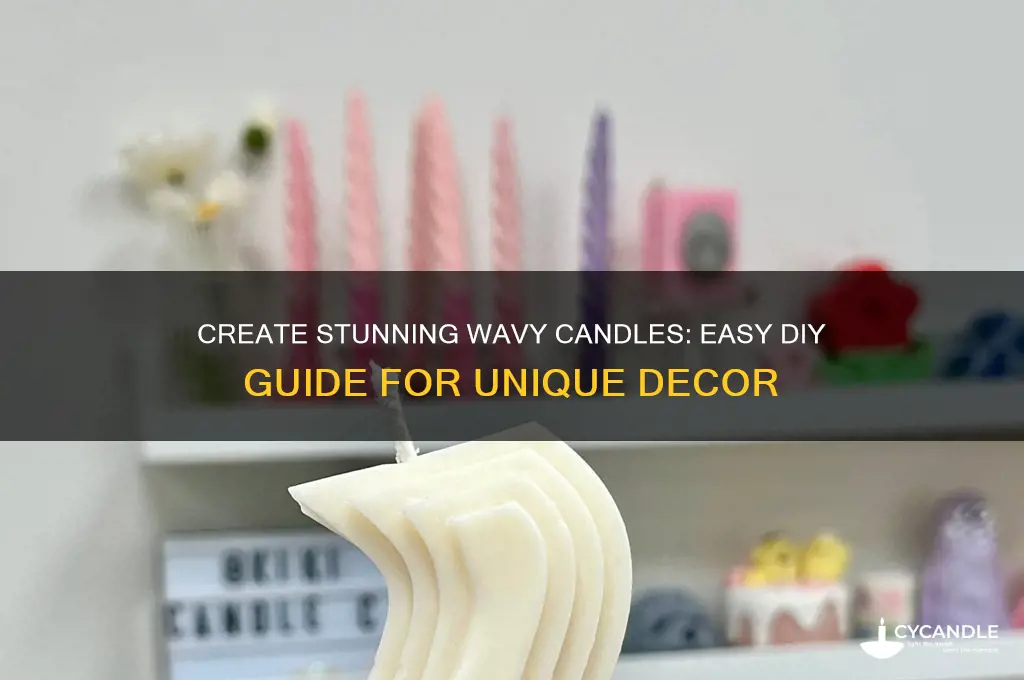 how to make wavy candles