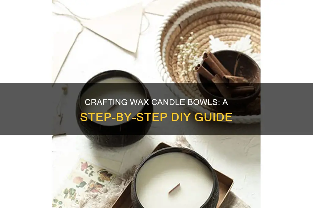how to make wax candle bowls