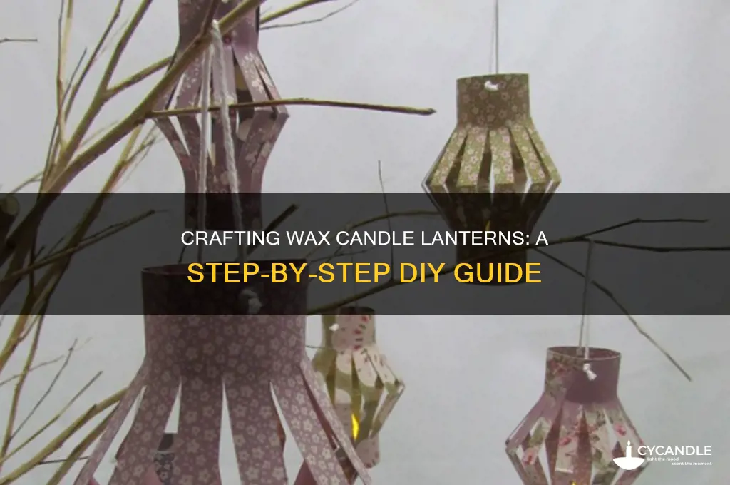 how to make wax candle lanterns