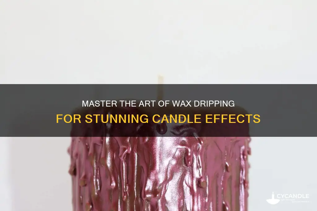 how to make wax drip down candle