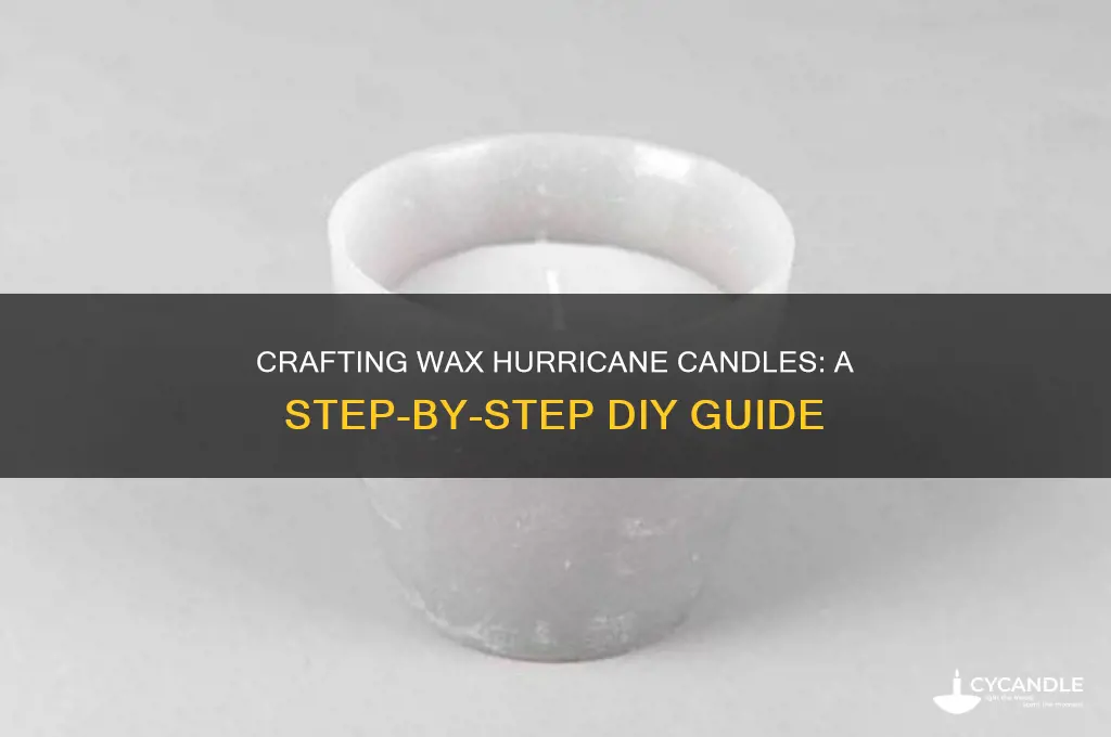 how to make wax hurricane candle