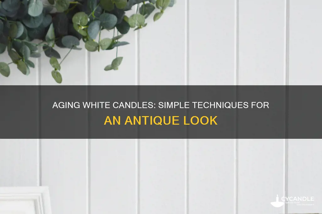how to make white candles look old