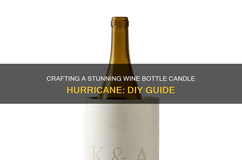 how to make wine bottle candle hurricane