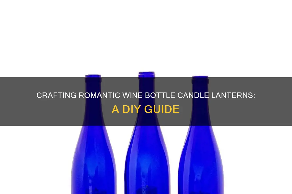 how to make wine bottle candle lanterns