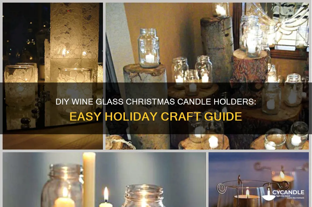 how to make wine glass christmas candle holders