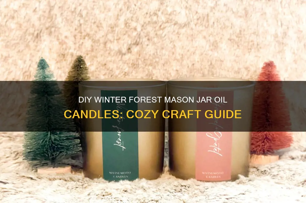 how to make winter forest mason jar oil candles