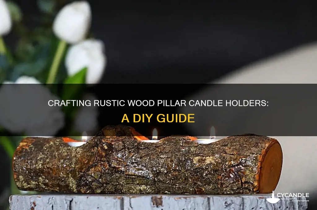 how to make wood pillar candle holders
