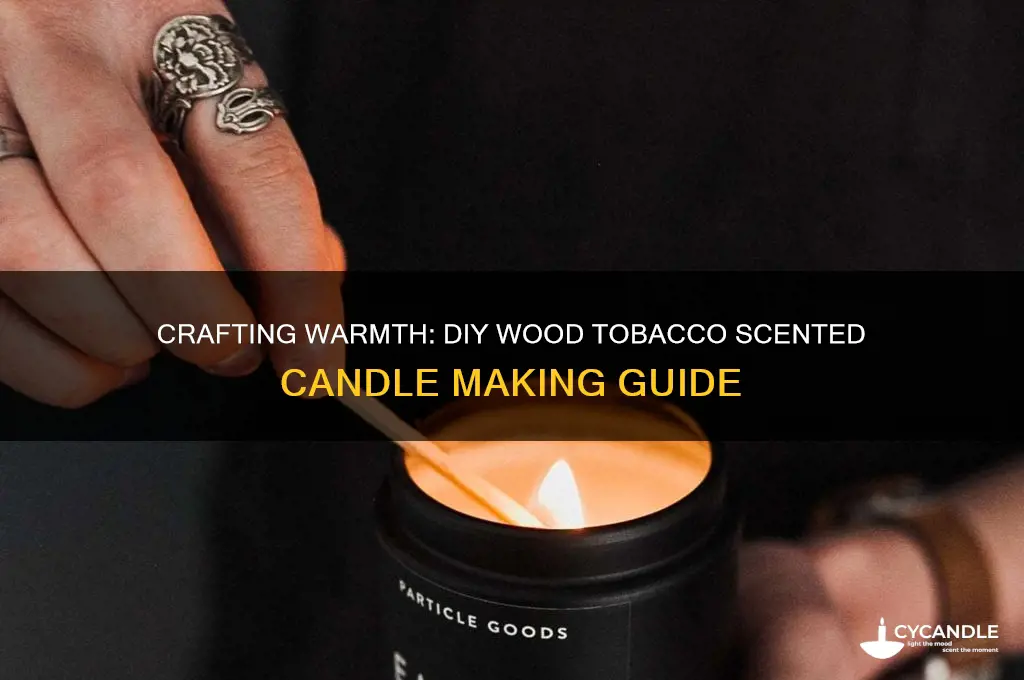 how to make wood tabbacco candle