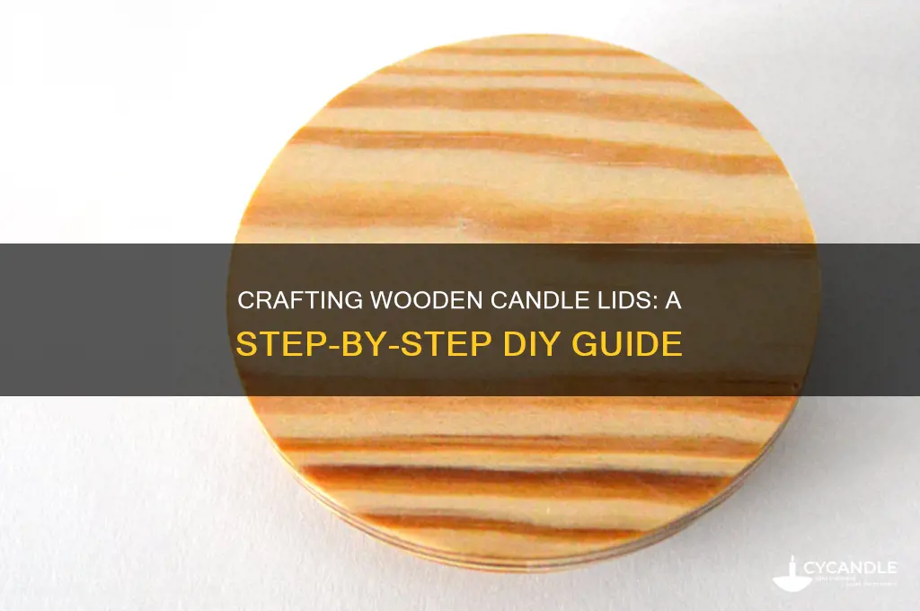 how to make wooden candle lids