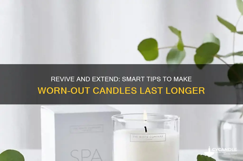 how to make worn out candle last longer