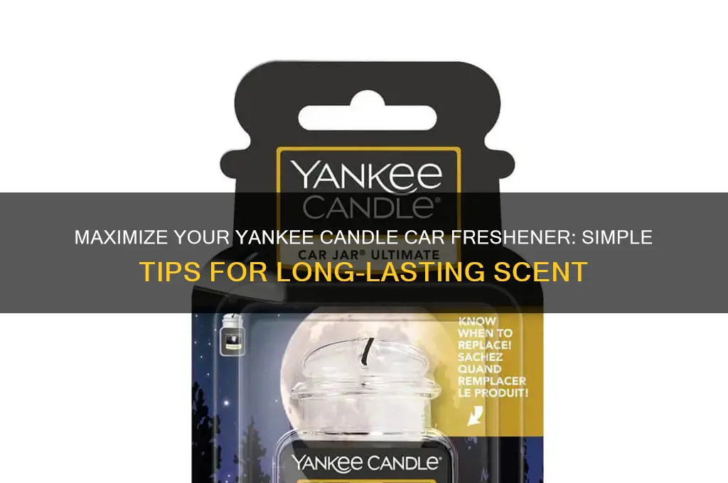how to make yankee candle car freshener work
