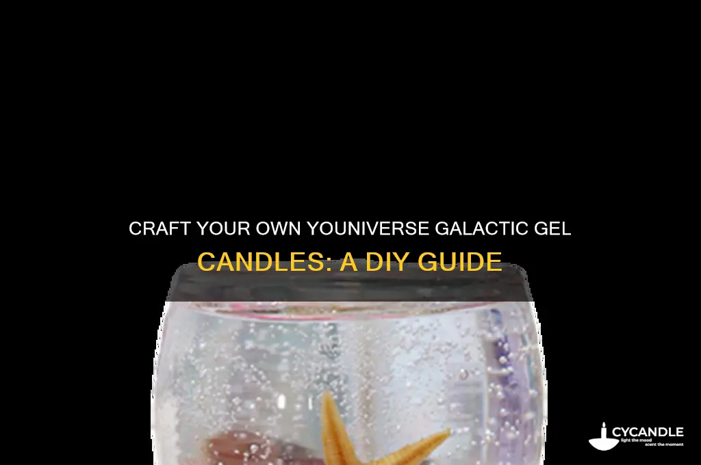 how to make youniverse galactic gel candles